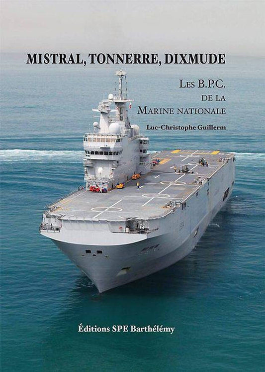 Mistral, Tonnerre, Dixmude.
